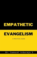 Empathetic Evangelism: A Practical Guide B0CDQ3FQJ4 Book Cover