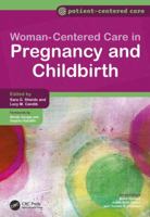 Women Centered Care In Pregnancy And Childbirth (Patient Centered Care Series) 1846191610 Book Cover