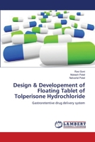 Design & Developement of Floating Tablet of Tolperisone Hydrochloride 3659136069 Book Cover