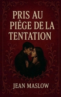 Pris au piège de la tentation (French Edition) B0FP981RZ3 Book Cover
