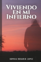 Viviendo En Mi Infierno (Spanish Edition) B0HGTTBPTX Book Cover