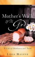 Mother's Walk with God 160034013X Book Cover