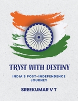 Tryst with Destiny: India's Post-Independence Journey B0CP6Z3MJQ Book Cover