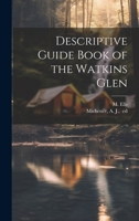 Descriptive Guide Book of the Watkins Glen 1020492473 Book Cover
