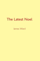The Latest Noel 1913851478 Book Cover