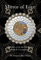 Mirror of Love: Meditations on the Sufi Path of Love: Book II: Commentary 1953220215 Book Cover