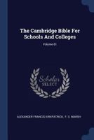 The Cambridge Bible For Schools And Colleges, Volume 61... 1377236633 Book Cover