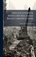 Specifications & Notes on MacAdam Road Construction 1024787966 Book Cover