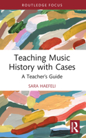 Teaching Music History with Cases 0367672545 Book Cover