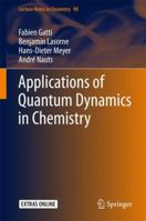 Applications of Quantum Dynamics in Chemistry 3319539213 Book Cover