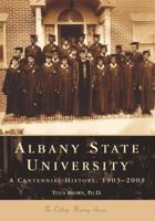 Albany State University: A Centennial History: 1903-2003 (GA) (College History Series) 0738514934 Book Cover