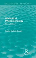 Dialectical phenomenology: Marx's method (The International library of phenomenology and moral sciences) 0710003358 Book Cover