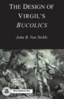 The Design Of Virgil's Bucolics (Bcpaperbacks) 1853996769 Book Cover