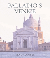 Palladio's Venice: Architecture and Society in a Renaissance Republic 0300105827 Book Cover