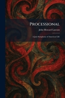 Processional: A Jazz Symphony of American Life 1025929969 Book Cover