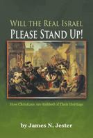 Will the Real Israel Please Stand Up! 1635246237 Book Cover