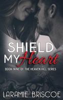 Shield My Heart 1533587671 Book Cover