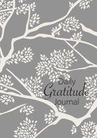 Daily Gratitude Journal: (Branches) A 52-Week Guide to Becoming Grateful 1774760126 Book Cover