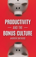 Productivity and the Bonus Culture 0198836112 Book Cover
