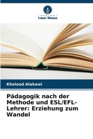 Pädagogik nach der Methode und ESL/EFL-Lehrer: Erziehung zum Wandel 620688659X Book Cover