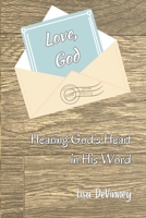 Love, God: Hearing God's Heart in His Word B0F27PV2MP Book Cover