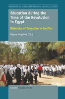 Education during the Time of the Revolution in Egypt (Comparative and International Education, 44) 9463512047 Book Cover