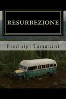 Resurrezione: Into the wild 1500349275 Book Cover