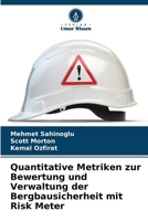 Quantitative Metriken zur Bewertung und Verwaltung der Bergbausicherheit mit Risk Meter (German Edition) 6207433181 Book Cover