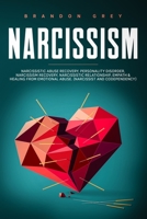 Narcissism: This book Includes: Narcissistic Abuse Recovery, Personality Disorder, Narcissism Recovery, Narcissistic Relationship, Empath & Healing from Emotional Abuse. (Narcissist and Codependency) B083XX6858 Book Cover