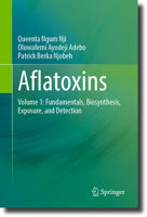 Aflatoxins: Volume 1: Fundamentals, Biosynthesis, Exposure, and Detection 3032347130 Book Cover