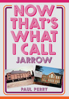 Now That's What I Call Jarrow 1398102172 Book Cover