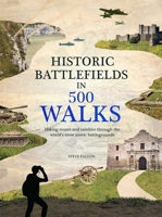 Historic Battlefields in 500 Walks 1667200496 Book Cover