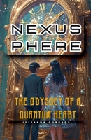 Nexusphere: The Odyssey of a Quantum Heart B0DPR9XSTG Book Cover