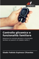 Controllo glicemico e funzionalità familiare (Italian Edition) 6209283330 Book Cover