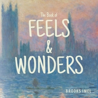 The Book of Feels & Wonders 1643884212 Book Cover