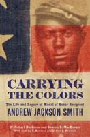 Carrying the Colors 1594163413 Book Cover