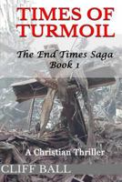 Times of Turmoil 1484082427 Book Cover