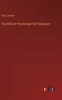Grundriß der Psychologie für Pädagogen 3563406774 Book Cover