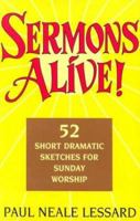 Sermons Alive!: 52 Short Dramatic Sketches for Sunday Worship 091626095X Book Cover