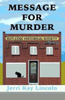 Message for Murder (A Rutledge Historical Society Cozy Mystery Book 1) 1938322487 Book Cover