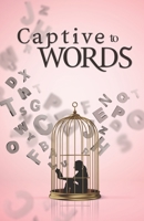 Captive to Words 9697490015 Book Cover