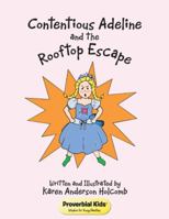 Contentious Adeline and the Rooftop Escape: Proverbial Kids (C) Wisdom for Young Families 1973633078 Book Cover