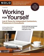 Working for Yourself: Law & Taxes for Independent Contractors, Freelancers & Consultants