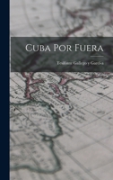 Cuba Por Fuera - Scholar's Choice Edition 1016372175 Book Cover