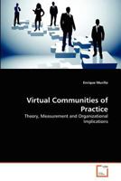 Virtual Communities of Practice: Theory, Measurement and Organizational Implications 3639370287 Book Cover