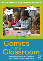 Comics in the Classroom: Boosting Multiliteracies, Creativity and Collaboration Through Comics 1041036183 Book Cover