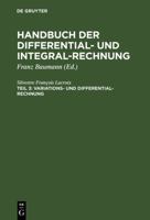 Variationsrechnung: Aus: Handbuch Der Differential- Und Integral-Rechnung; Mit 4 Falttafeln, Theil 3 3111083403 Book Cover