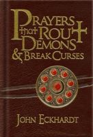 Prayers That Rout Demons and Break Curses 1616382155 Book Cover