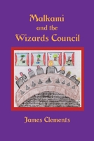 Malkami and the Wizards Council B08KTTDPB7 Book Cover