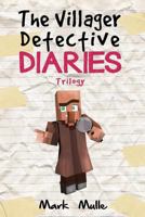 The Villager Detective Diaries Trilogy 1535018305 Book Cover
